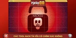 Các Tool Hack Tài Xỉu Có Chính Xác Không Tại Nhà Cái HELLO88