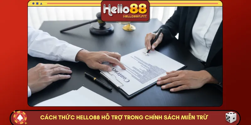 Cách thức HELLO88 hỗ trợ trong chính sách miễn trừ