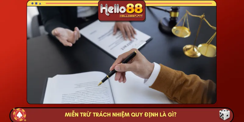 Miễn trừ trách nhiệm quy định là gì?