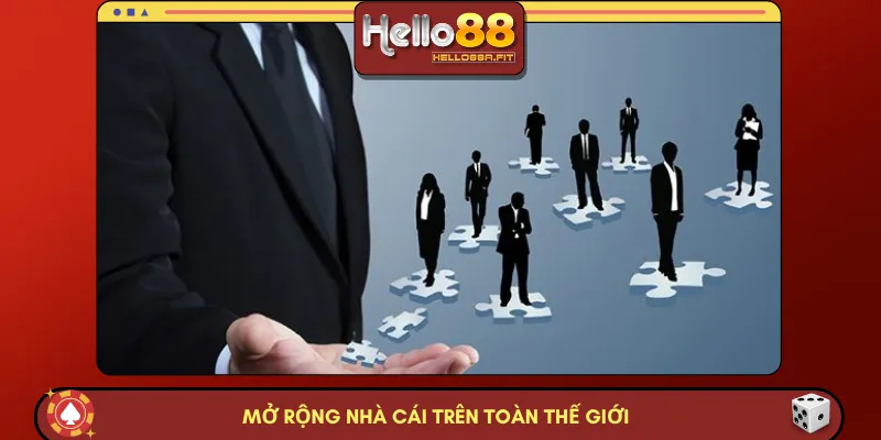 Mở rộng nhà cái trên toàn thế giới