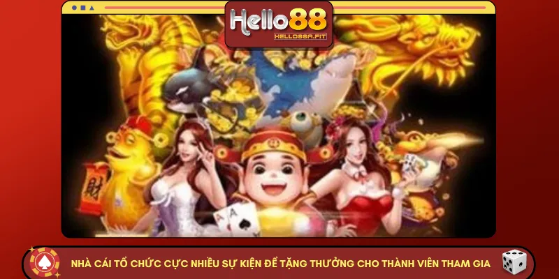 Nhà cái tổ chức cực nhiều sự kiện để tặng thưởng cho thành viên tham gia