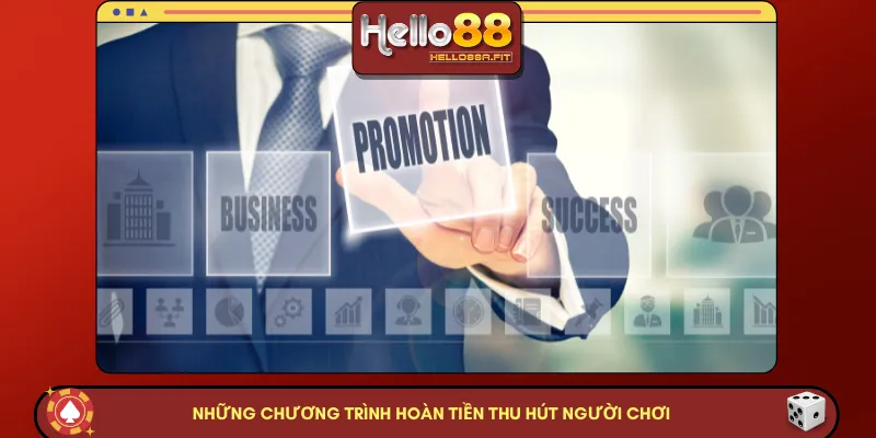 Những chương trình hoàn tiền thu hút người chơi 