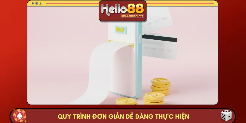 Quy trình đơn giản dễ dàng thực hiện 