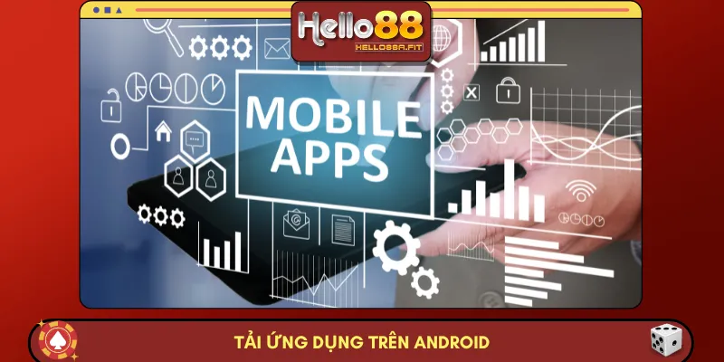 Tải ứng dụng trên Android