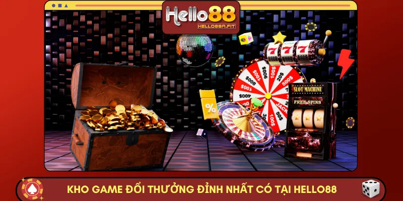 Kho game đổi thưởng đỉnh nhất có tại cổng game HELLO88